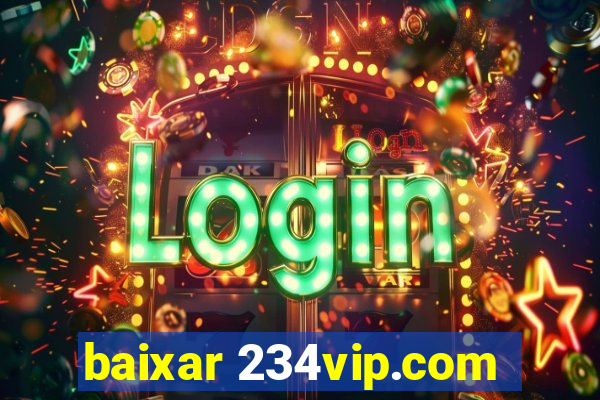 baixar 234vip.com